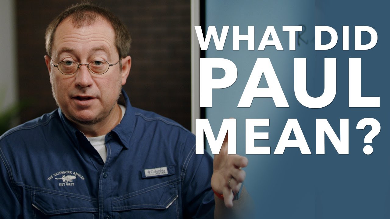 Why Did Paul Say That and What Did He Mean?