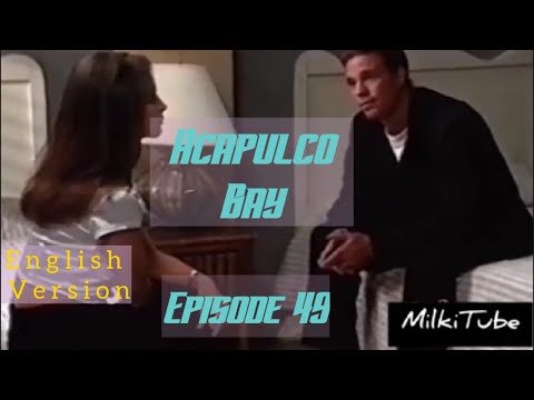 Acapulco Bay episode 49 (English)