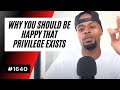 Why You Should Be HAPPY That Privilege Exists 1640 Dre Baldwin