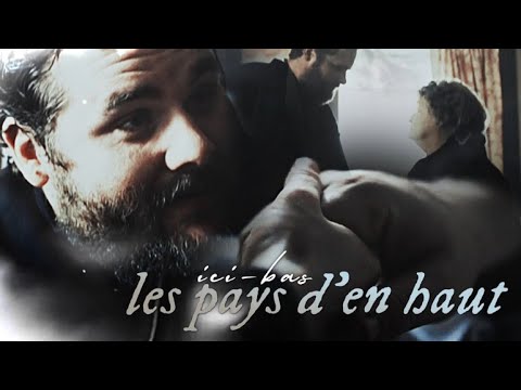 Les Pays d'en haut // Ici-bas (with @strangeautumn)
