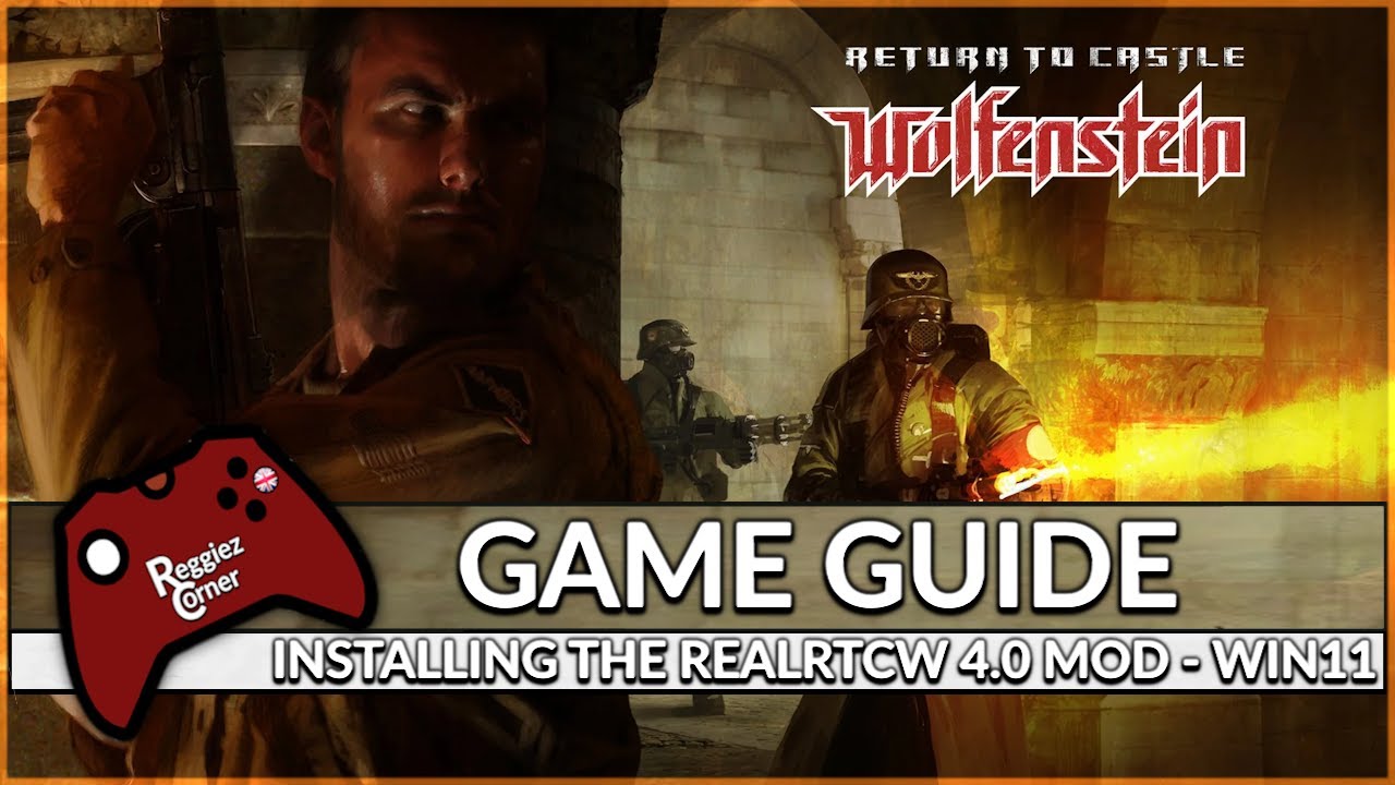 Return to Castle Wolfenstein - RealRTCW 4.0 - Installation & Modding