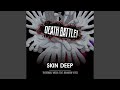 Death Battle Skin Deep Feat Brandon Yates