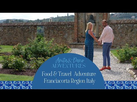 Travel To Italy - Visit Franciacorta Best Places | Anita & Dario Adventures