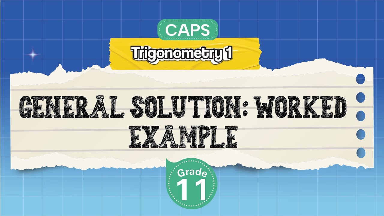 [GRADE 11] General Solution: Worked Example