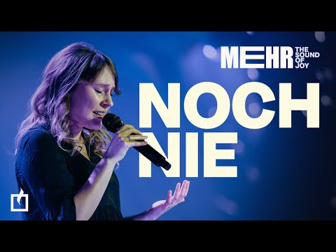 NOCH NIE (Veronika Lohmer & Band) - MEHR Glaubensfestival Live