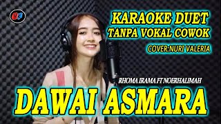 Download lagu DAWAI ASMARA KARAOKE DUET RHOMA IRAMA Cov Nuri Val... mp3