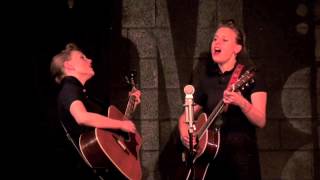 The Chapin Sisters are The Everly Brothers &quot;Maybe Tomorrow&quot; LIVE March 2, 2013 (1/14)