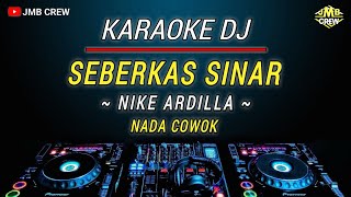 Download lagu Karaoke Seberkas Sinar -  Nike Ardilla Versi Dj Remix Nada Pria/Cowok mp3