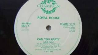 ROYAL HOUSE CAN YOU PARTY CLUB MIX( CAN YOU FEEL IT )