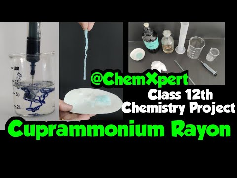 Cuprammonium rayon | Artificial Rayon |Class 12 Chemistry Project| Rayon from Cotton| CBSE Practical