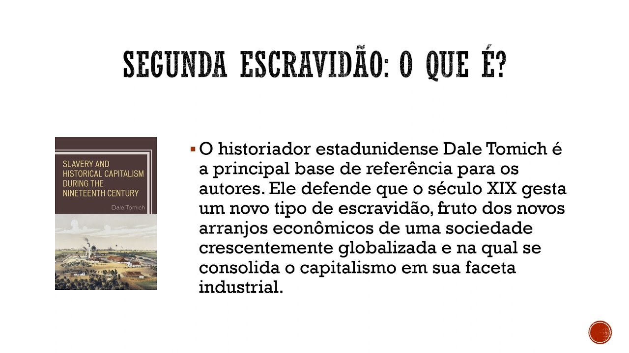 A Segunda Escravidão e a Internacional escravista -  parte 1