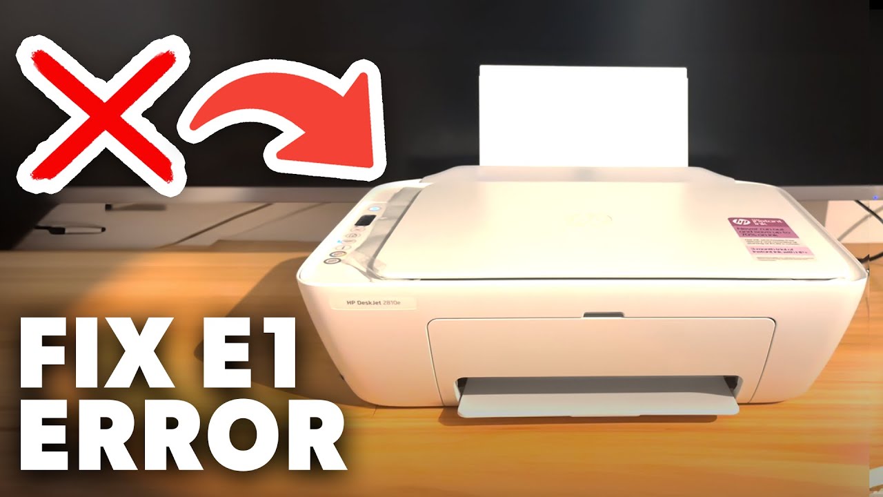 How to Fix HP Deskjet Printer E1 Error - Full Guide