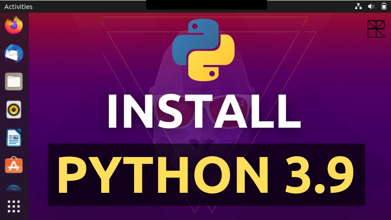 Install Python 3 9 on Ubuntu | UPDATED