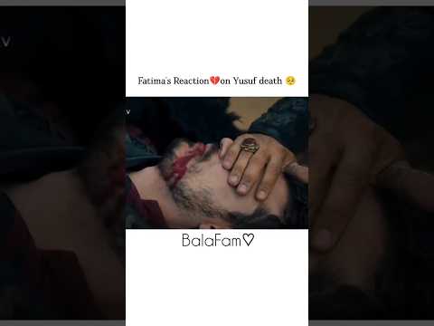 Fatima's Reaction💔on Yusuf death🥺#kuruluşosman#kurulusosman#ozgetorer#buraközçivit#leyakırsan#edit
