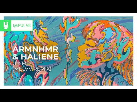Video thumbnail for U & Me (MELVV Remix)