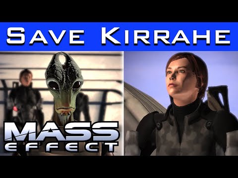 Mass Effect - How to SAVE KIRRAHE (Plus Consequences for ME2/ME3)