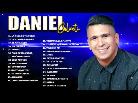 2 HORAS CON LO MEJOR DE DANIEL CALVETI EN ADORACIÓN - GRANDES ÉXITOS DE ALABANZA Y ADORACIÓN