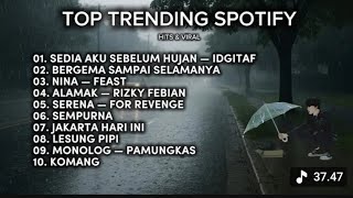 Download lagu TOP TRENDING SPOTIFY INDONESIA 2025 || IDGITAF - SEDIA AKU SEBELUM HUJAN mp3