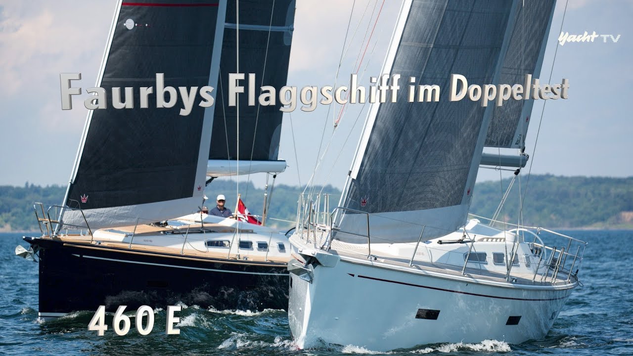 Faurby 460E: Dänisches Flaggschiff im Doppeltest