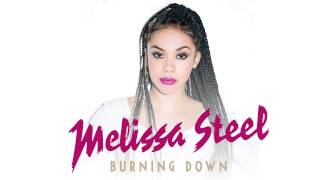 Melissa Steel - Burning Down feat. WizKid [Official Audio]