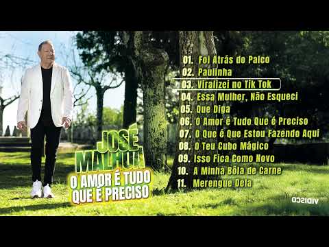 José Malhoa - O Amor é Tudo Que é Preciso (Album Completo)