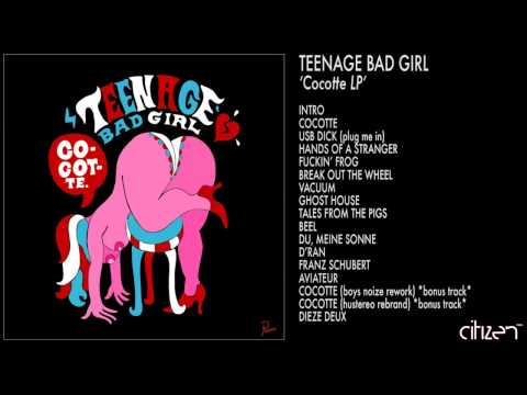Teenage Bad Girl - Cocotte (Boys Noize Rework)