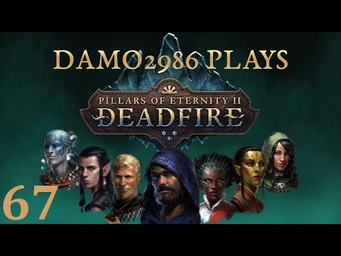 Let's Play Pillars of Eternity 2: Deadfire - Part 67