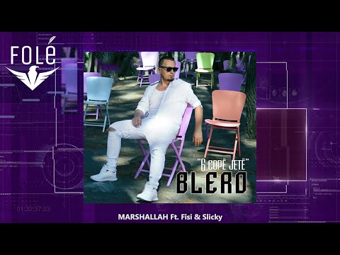 Blero ft. Fissi & Slicky - Marshallah