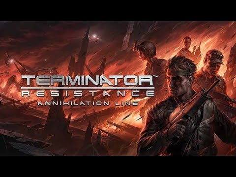 Terminator Resistance - DLC Annihiliation Line -  PC Extreme Difficulty