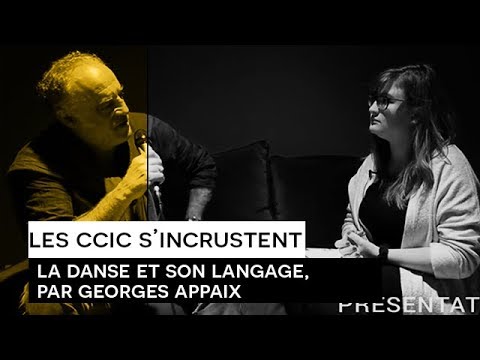 [Les CCIC s'incrustent] La danse et son langage, par Georges Appaix