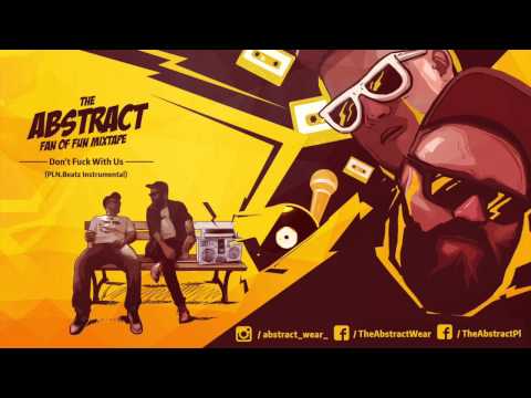 The Abstract - Don't Fuck With Us feat. BluntKilla (PLN Beatz Instrumental)