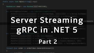 Server Streaming | gRPC in .NET 5