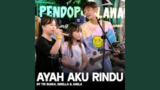 Download lagu Ayah Aku Rindu (feat. PUTRI GISELLA, Anela Christantya) (Live Ngamen) mp3