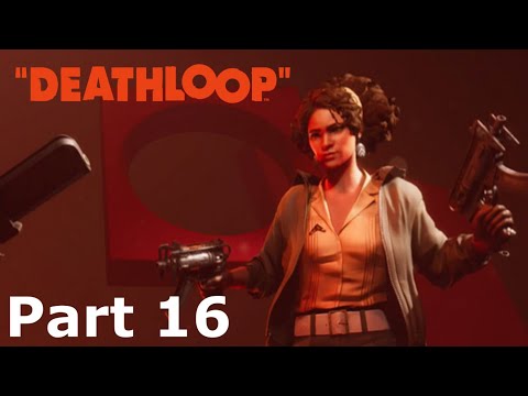 DEATHLOOP PS5 Walkthrough Gameplay Part 16