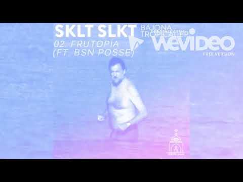 SKLT SLKT ft BSN POSSE   Frutopía Miguel grimaldo