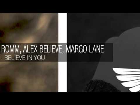 ROMM, Alex BELIEVE, MarGo Lane  - I Believe In You [Preview] *OUT 03.09.2018*
