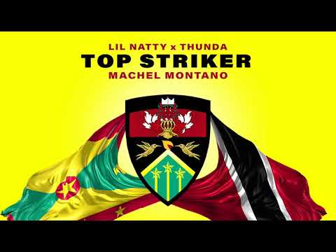Top Striker Remix (Official Audio) | Lil Natty & Thunda ft. Machel Montano | Soca 2018