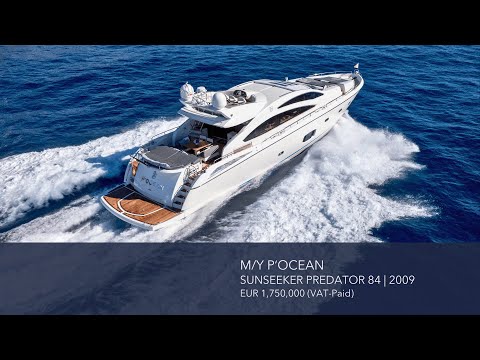 Experience the Sunseeker Predator 84 - P'Ocean