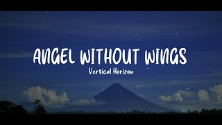 Vertical Horizon   Angel Without Wings  LYRICS