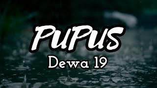 Download lagu DEWA 19 - PUPUS (LIRIK VIDEO) mp3
