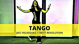 "TANGO" || Jaci Velasquez || Dance Fitness || REFIT® Revolution