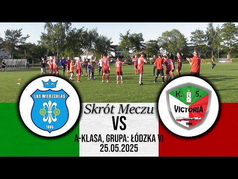 Victoria Skomlin - LKS Wierzchlas | Skrót Meczu