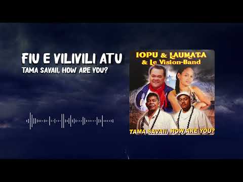 Pagamalie Iopu Faivalu - Fiu E Vilivili Atu (Official Audio)