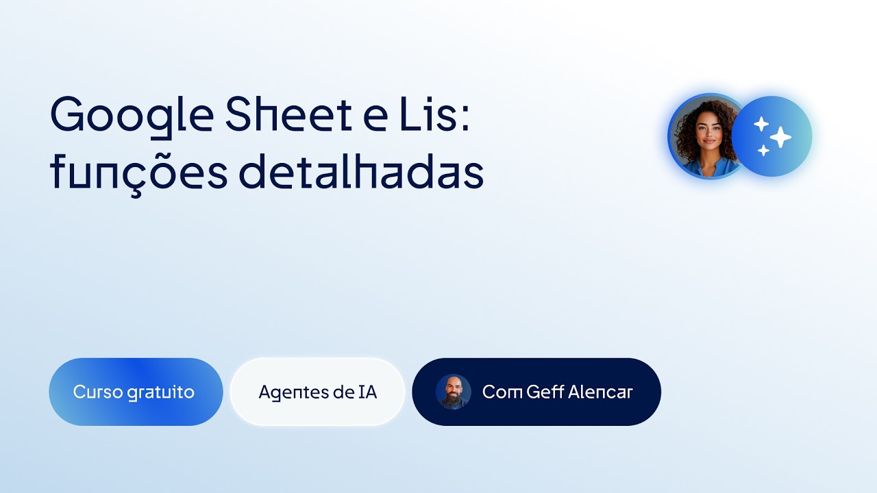 Lis + Google Sheets: Como Automatizar Planilhas e Relatórios Reais (Aula 13)