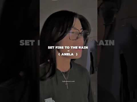Set fire to the rain - Adele ( Anela ) #music #song #cover