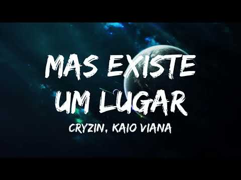 Cryzin e Kaio Viana - Mas Existe Um Lugar (Letra)
