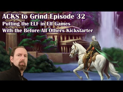 Putting the Elf in Elf Games | ACKS To Grind Livestream