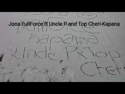 Jona FullForce ft Uncle P and Top Cheri-Kapana (Pic Video)
