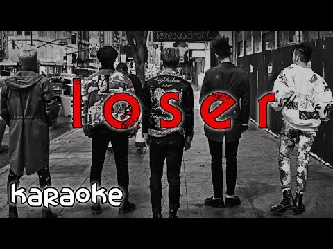 Bigbang - Loser [karaoke]