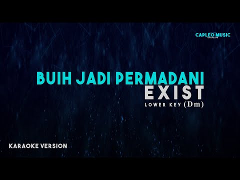 Exist – Buih Jadi Permadani "Lower Key on D minor" (Karaoke Version)